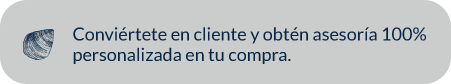 Conviértete en cliente y obtén asesoría 100% personalizada en t